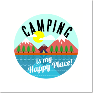 Camping is My Happy Place Posters and Art